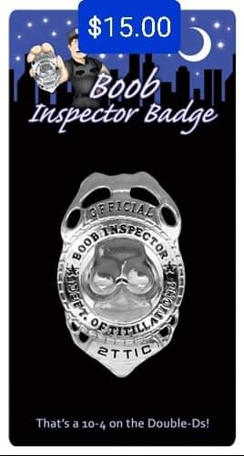 Boob Inspector Badge