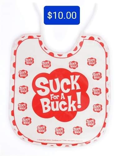 Suck for a Buck Bib